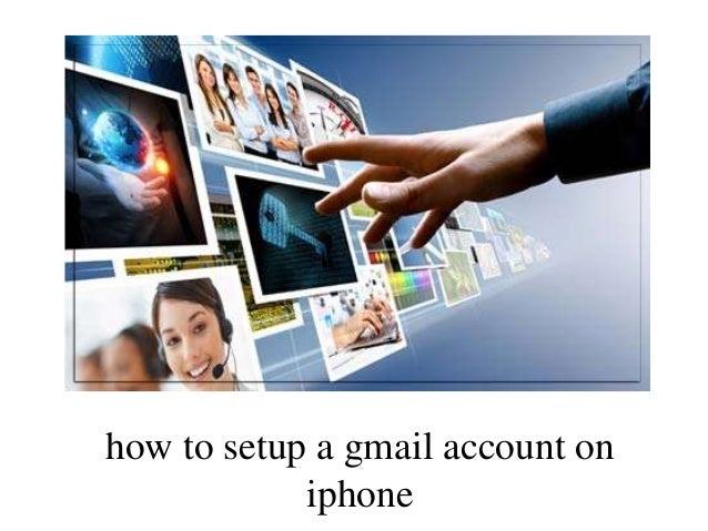 How to set up gmail account on iphone 6