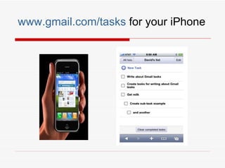 www.gmail.com/tasks for your iPhone
 