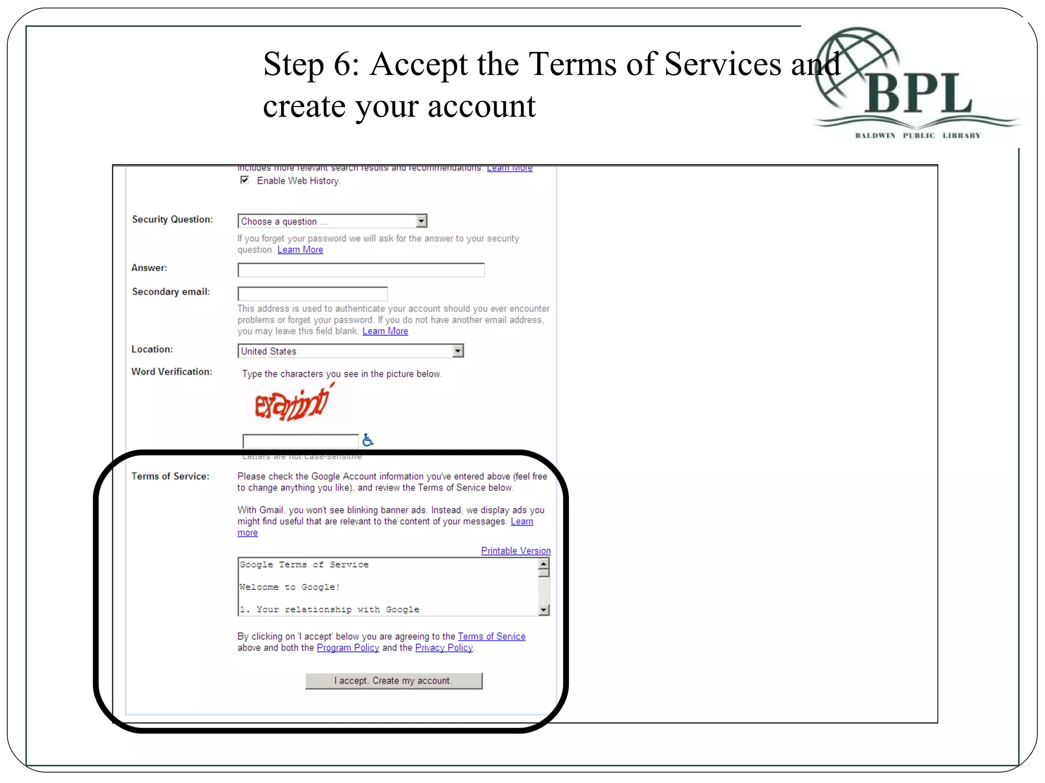 Step 6: Accept the Terms of Services and create your account 