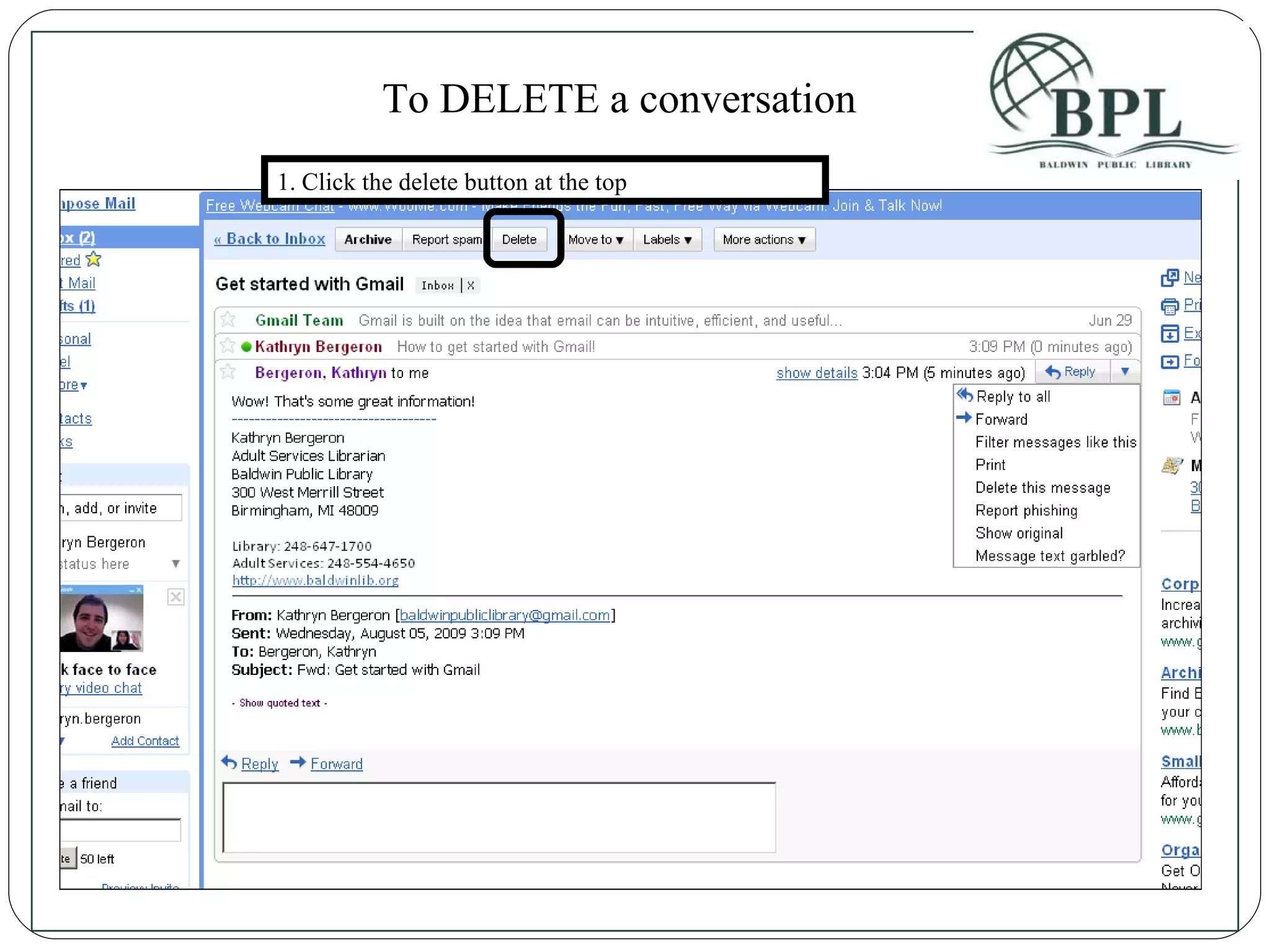 1. Click the delete button at the top To DELETE a conversation 