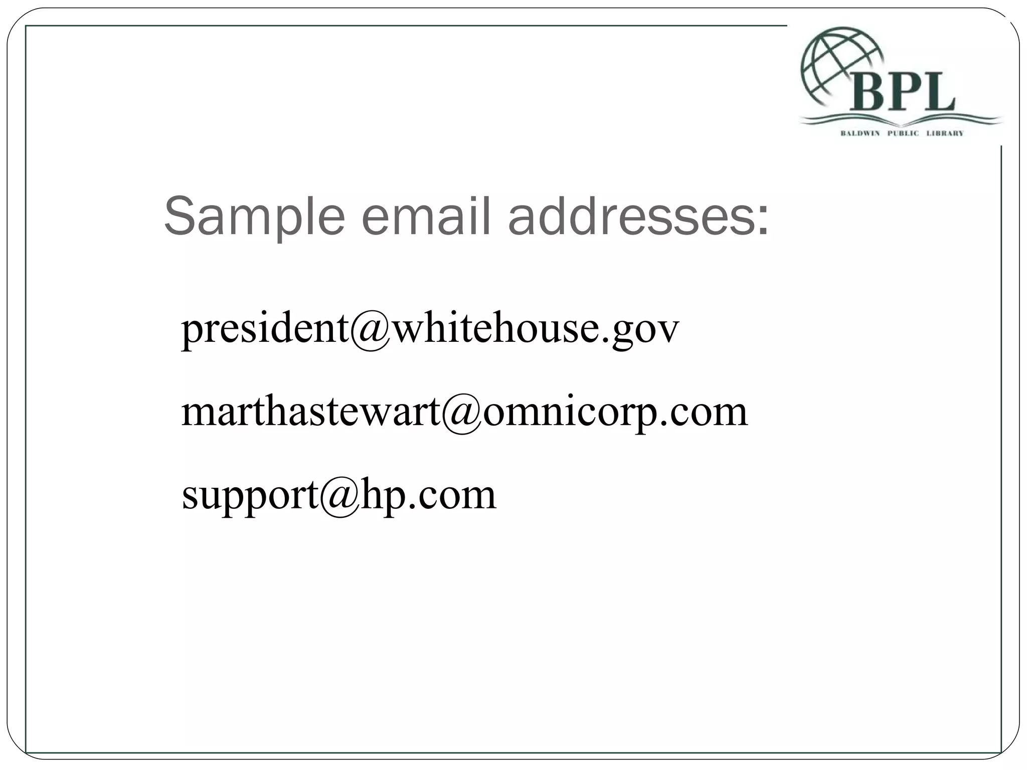 Sample email addresses: [email_address] [email_address] [email_address] 