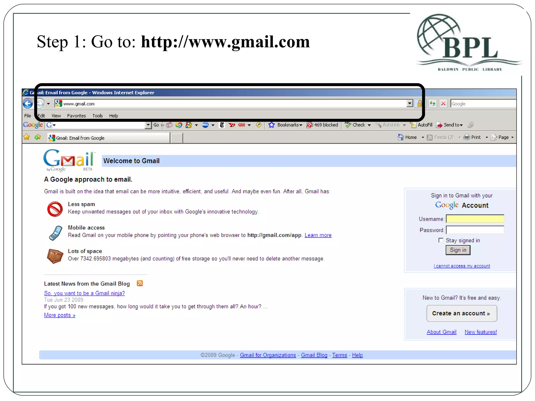 Step 1: Go to:  http://www.gmail.com 