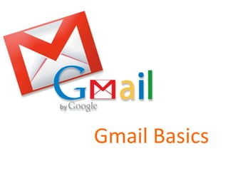 Gmail Basics
 