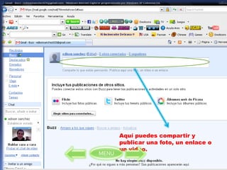Aquí puedes compartir y
       publicar una foto, un enlace o
       un video.
MENU
 