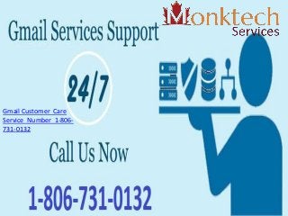 Gmail Customer Care
Service Number 1-806-
731-0132
 