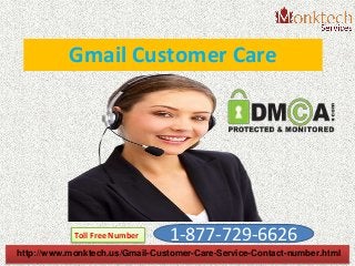 Gmail Customer Care
1-877-729-6626Toll Free Number
http://www.monktech.us/Gmail-Customer-Care-Service-Contact-number.html
 