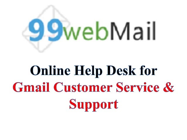 Gmail Customer Service Support Help Desk 99webmail