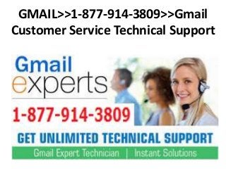 GMAIL>>1-877-914-3809>>Gmail
Customer Service Technical Support
 