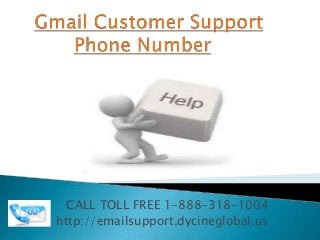 CALL TOLL FREE 1-888-318-1004
http://emailsupport.dycineglobal.us
 