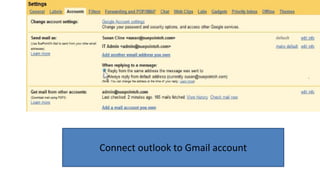 Connect outlook to Gmail account
 