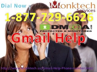 http://www.monktech.us/Gmail-Help-Phone-number.html
 