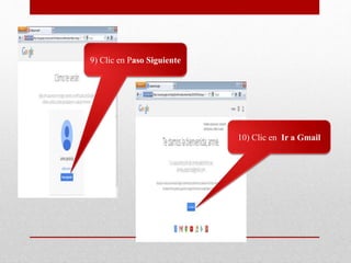 9) Clic en Paso Siguiente
10) Clic en Ir a Gmail