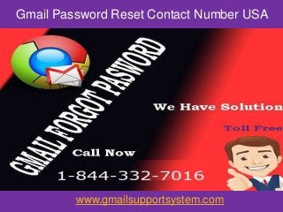 Gmail Password Reset Contact Number USA
www.gmailsupportsystem.com
 