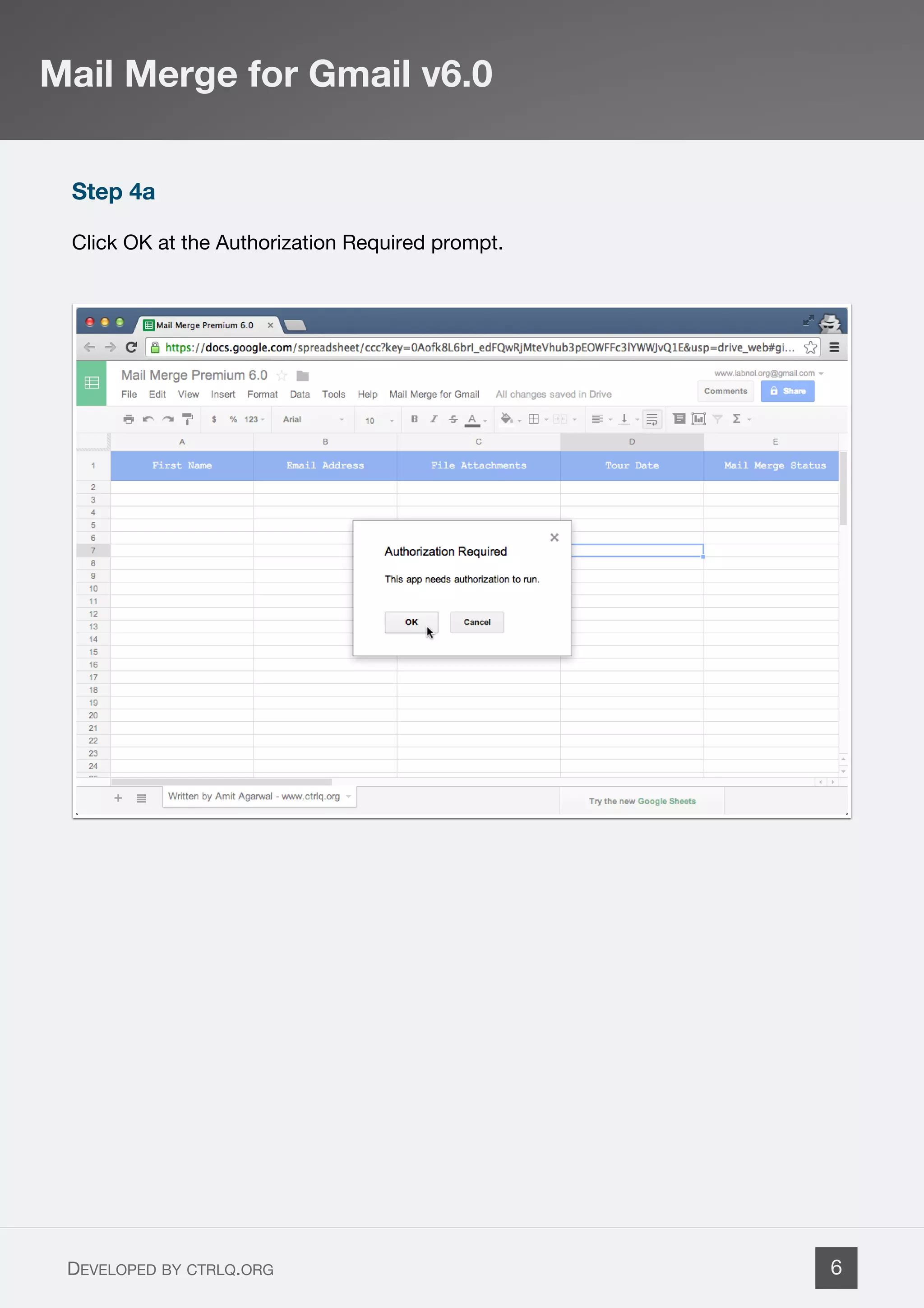 Step 4a
Click OK at the Authorization Required prompt.
Mail Merge for Gmail v6.0
DEVELOPED BY CTRLQ.ORG 6
 