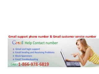 Gmail support phone number & Gmail customer service number
 