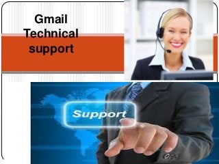 Gmail
Technical
support
 