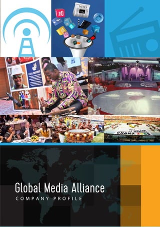 C O M P A N Y P R O F I L E
Global Media Alliance
 