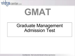 Graduate Management Admission Test GMAT 