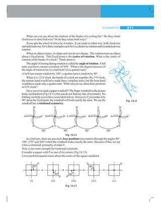 32
5 means52
ismultipliedbyitselfthreetimesi.e.,
52
× 52
× 52
= 56
= 15,625
Therefore (52
)3
 (52
) × 3
13.3.4 Multiplying Powers with the Same Exponents
Can you simplify 23
× 33
? Notice that here the two terms 23
and 33
have different bases,
but the same exponents.
Now, 23
× 33
= (2 × 2 × 2) × (3 × 3 × 3)
= (2 × 3) × (2 × 3) × (2 × 3)
= 6 × 6 × 6
= 63
(Observe 6 is the product of bases 2 and 3)
Consider 44
× 34
= (4 × 4 × 4 × 4) × (3 × 3 × 3 × 3)
= (4 × 3) × (4 × 3) × (4 × 3) × (4 × 3)
= 12 × 12 × 12 × 12
= 124
Consider, also, 32
× a2
= (3 × 3) × (a × a)
= (3 × a) × (3 × a)
= (3 × a)2
= (3a)2
(Note: 3×a = 3a )
Similarly, a4
×b4
= (a × a × a × a) × (b × b × b × b)
= (a × b) × (a × b) × (a × b) × (a × b)
= (a × b)4
= (ab)4
(Note a × b = ab)
In general, for any non-zero integera
am
× bm
= (ab)m
(wheremis any whole number)
EXAMPLE 8 Expressthefollowingtermsintheexponentialform:
(i) (2 × 3)5
(ii) (2a)4
(iii) (– 4m)3
SOLUTION
(i) (2 × 3)5
= (2 × 3) × (2 × 3) × (2 × 3) × (2 × 3) × (2 × 3)
= (2 × 2 × 2 × 2 × 2) × (3 × 3× 3 × 3 × 3)
= 25
× 35
TRY THESE
Put into another form using
am
× bm
= (ab)m
:
(i) 43
× 23
(ii) 25
× b5
(iii) a2
× t2
(iv) 56
× (–2)6
(v) (–2)4
× (–3)4
 