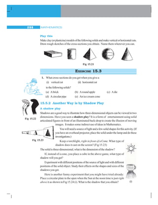 MATHEMATICS264
WHAT HAVE WE DISCUSSED?
1. Very large numbers are difficult to read, understand, compare and operate upon.To
make all these easier, we use exponents, converting many of the large numbers in a
shorterform.
2. Thefollowingareexponentialformsofsomenumbers?
10,000 = 104
(read as 10 raised to 4)
243 = 35
, 128 = 27
.
Here, 10, 3 and 2 are the bases, whereas 4, 5 and 7 are their respective exponents.
We also say, 10,000 is the 4th
power of 10, 243 is the 5th
power of 3, etc.
3. Numbersinexponentialformobeycertainlaws,whichare:
For any non-zero integers a and b and whole numbers m and n,
(a) am
× an
= am + n
(b) am
÷ an
= am – n
, m  n
(c) (am
)n
= amn
(d) am
× bm
= (ab)m
(e) am
÷ bn
=
m
a
b
(f) a0
= 1
(g) (–1)even number
= 1
(–1)odd number
= – 1
 