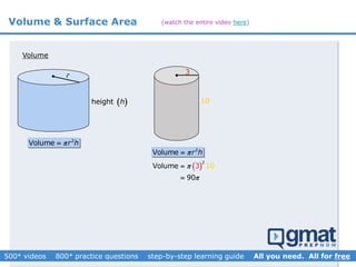 Volume & Surface Area
 r
 height h
2
Volume r h
 3
2
Volume r h
10
 
2
3Vo 1lume
90
0



Volume
(watch the entire video here)
 