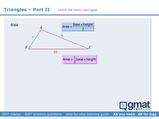 Triangles – Part II
A
B C
base height
Area
2


10
4 8
Area
1
Area base height
2
 
(watch the entire video here)
 