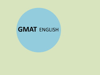 GMAT ENGLISH
 