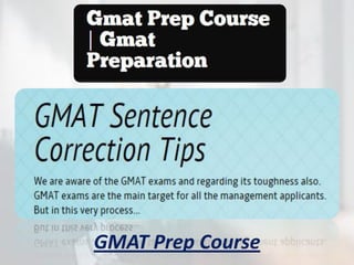 GMAT Prep Course
 