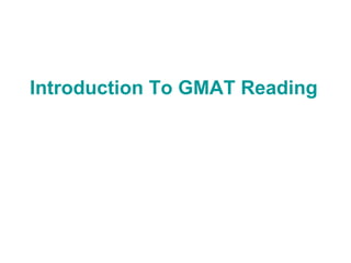 Introduction To GMAT Reading Comprehension Questions  