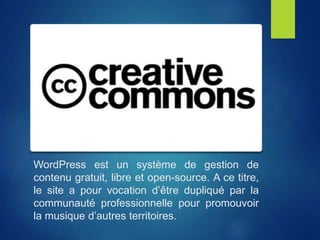 WordPress est un système de gestion de
contenu gratuit, libre et open-source. A ce titre,
le site a pour vocation d’être dupliqué par la
communauté professionnelle pour promouvoir
la musique d’autres territoires.
 