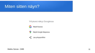 Maikku Sarvas - GMB 11
Miten sitten näyn?
 