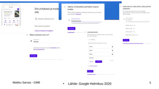 Maikku Sarvas - GMB 5●
Lähde: Google Helmikuu 2020
 