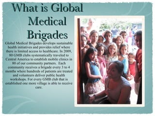 What is Global Medical Brigades ,[object Object]