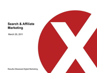 Search & Affiliate Marketing  March 29, 2011 