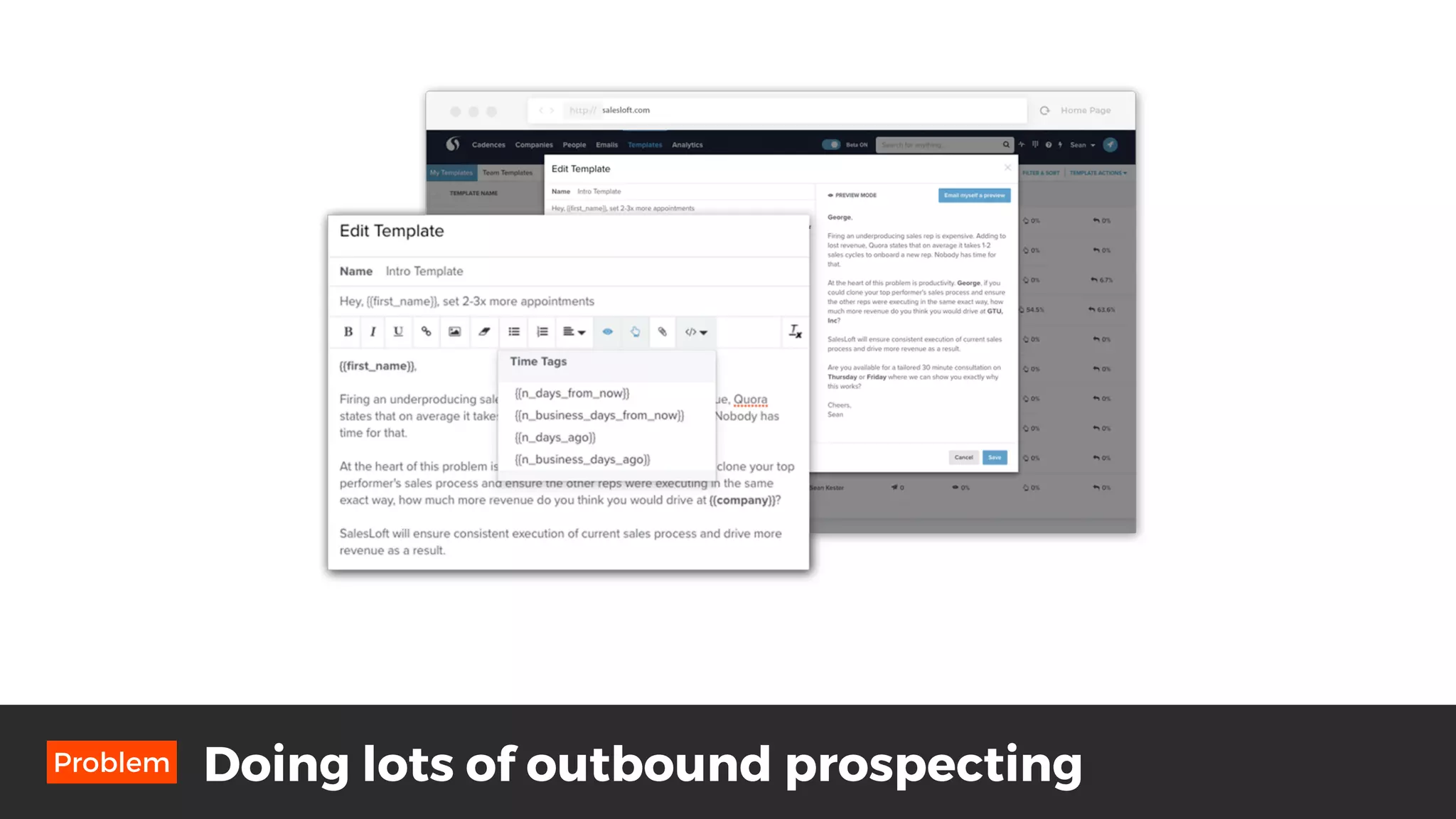 Doing lots of outbound prospectingProblem
 