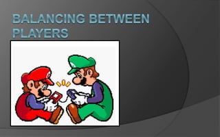 Why Designers Want Smooth Learning
Curves
Allows:
 Immersion
 Game Mastery
Supports:
 Illusion of Influence
 Perceived Chance to Succeed
 