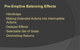 Balancing For Skill In Multiplayer
Games
Extra Credits: The Link from Optimal Power to Strategy
 