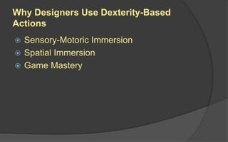 Balancing Rhythm-Based Actions
• Level of Difficulty based on Tempo
• Level of Complexity based on Actions
 