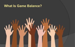 What Is Game Balance?
 