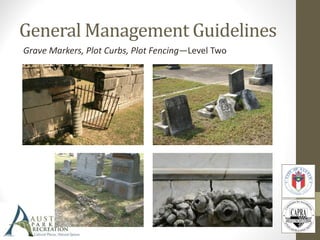 Grave Markers, Plot Curbs, Plot Fencing—Level Two
General Management Guidelines
 