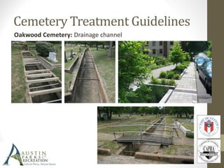 Cemetery Treatment Guidelines
Oakwood Cemetery: Drainage channel
 