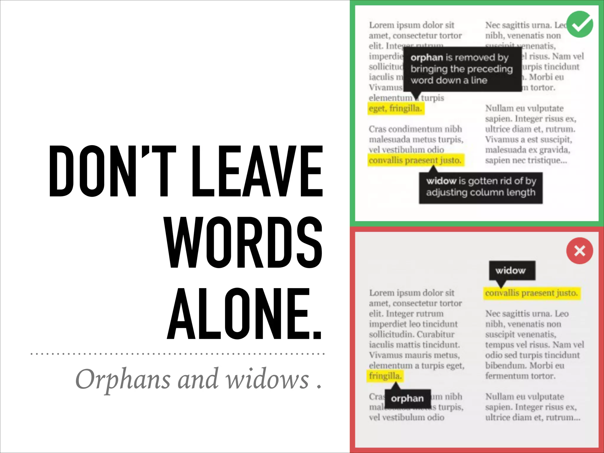 DON’T LEAVE
WORDS
ALONE.
Orphans and widows .
 
