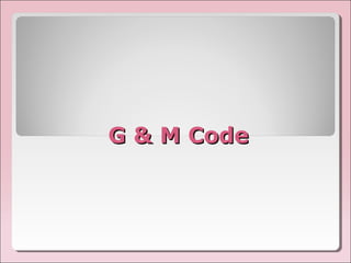 G & M CodeG & M Code
 