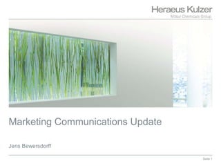 Marketing Communications Update
Jens Bewersdorff
Seite 1

 