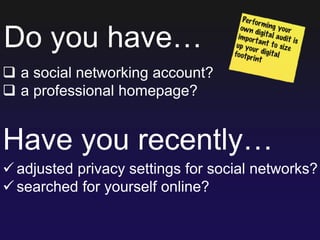 Do you have… a social networking account?