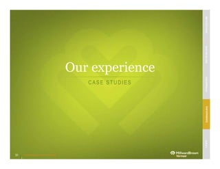 Unleashing purpose-led growth
Our experience
C ASE ST U D IES
31
MBVEXCELLENCEWHATWEDELIVEROURAPPROACHOUREXPERIENCEOURIP’s
 