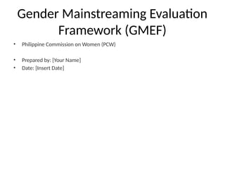 Gender Mainstreaming Evaluation Framework Pptx