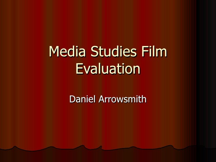 Media Studies Film Evaluation