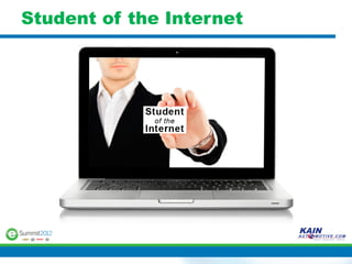 Student of the Internet
 