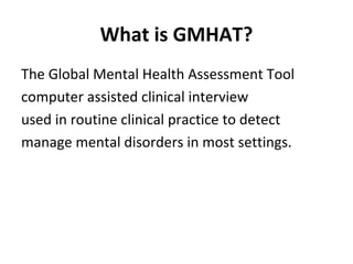 Gmhap Introduction to Mental Health Disorders(GMHAT) | PPT